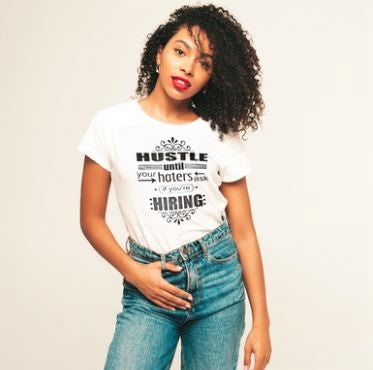 Hustle Until Your Hater T-Shirt