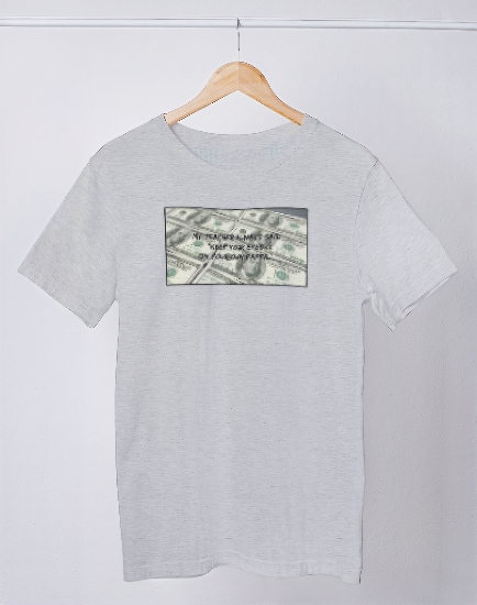 My Teacher Always Said T-Shirt